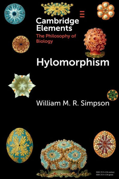 Hylomorphism (Elements In The Philosophy Of Biology)