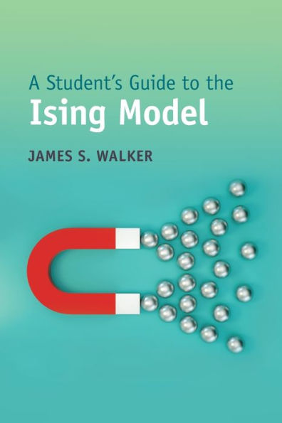 A Student'S Guide To The Ising Model (Student'S Guides)