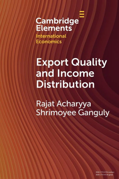 Export Quality And Income Distribution (Cambridge Elements In International Economics)