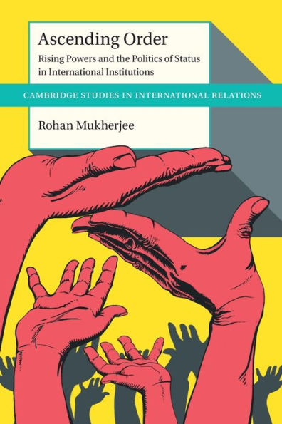 Ascending Order (Cambridge Studies In International Relations)
