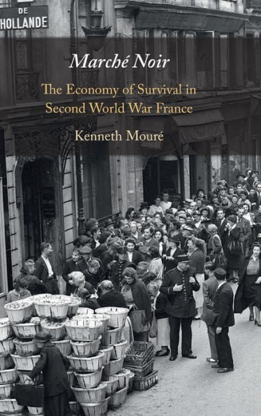 Marché Noir: The Economy Of Survival In Second World War France
