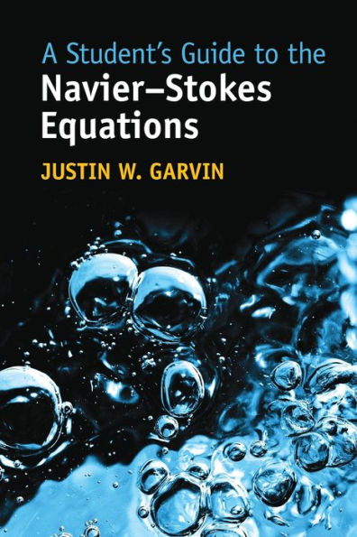 A Student'S Guide To The Navier–Stokes Equations (Student'S Guides)