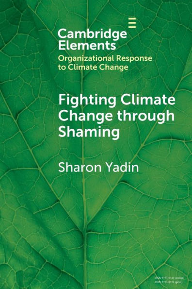 Fighting Climate Change Through Shaming (Organizational Response To Climate Change: Businesses, Governments)