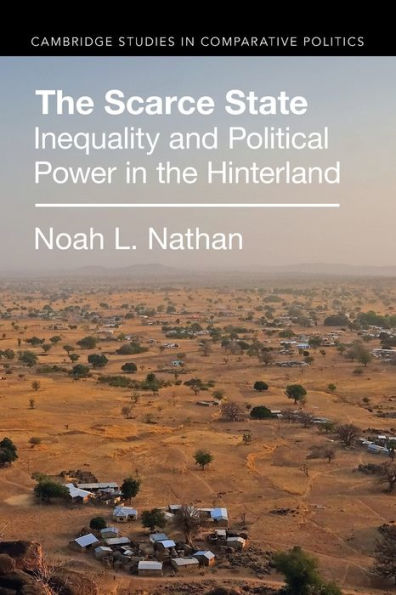 The Scarce State (Cambridge Studies In Comparative Politics)