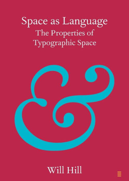 Space As Language (Elements In Publishing And Book Culture)