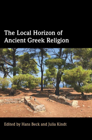 The Local Horizon Of Ancient Greek Religion