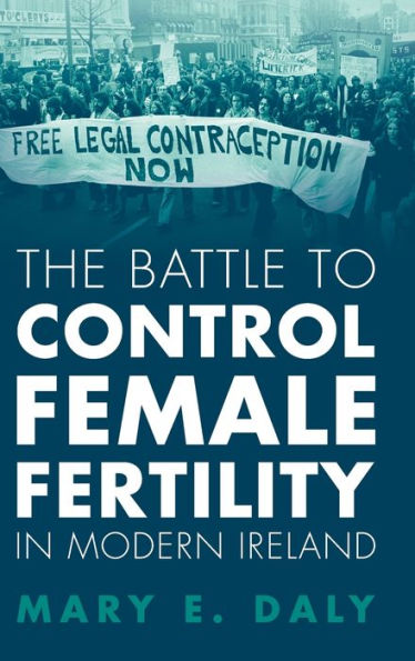 The Battle To Control Female Fertility In Modern Ireland