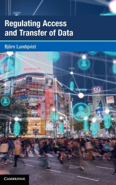 Regulating Access And Transfer Of Data (Global Competition Law And Economics Policy)