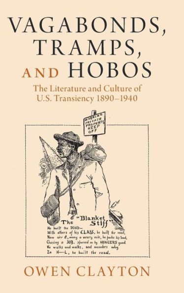 Vagabonds, Tramps, And Hobos: The Literature And Culture Of U.S. Transiency 1890–1940 (Cambridge Studies In American Literature And Culture)