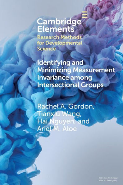 Identifying And Minimizing Measurement Invariance Among Intersectional Groups (Elements In Research Methods For Developmental Science)