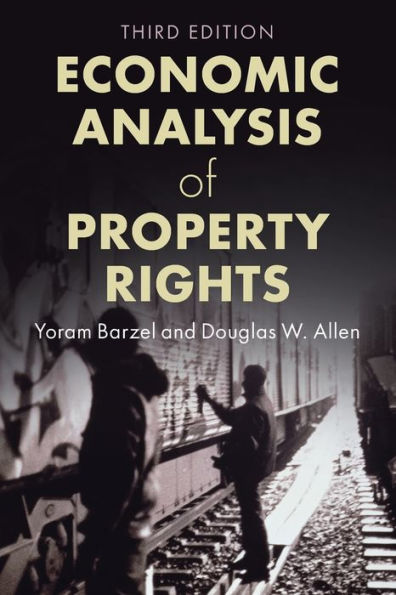 Economic Analysis Of Property Rights (Political Economy Of Institutions And Decisions)