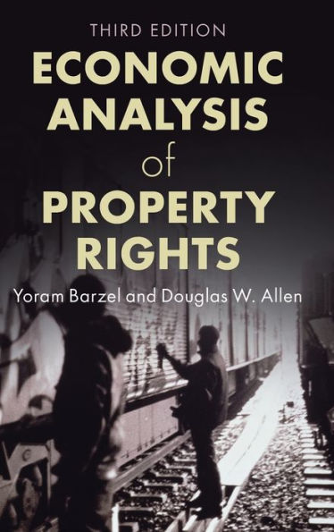 Economic Analysis Of Property Rights (Political Economy Of Institutions And Decisions)