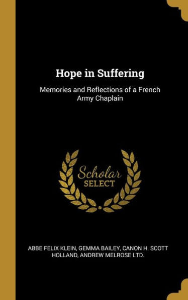 Hope In Suffering: Memories And Reflections Of A French Army Chaplain