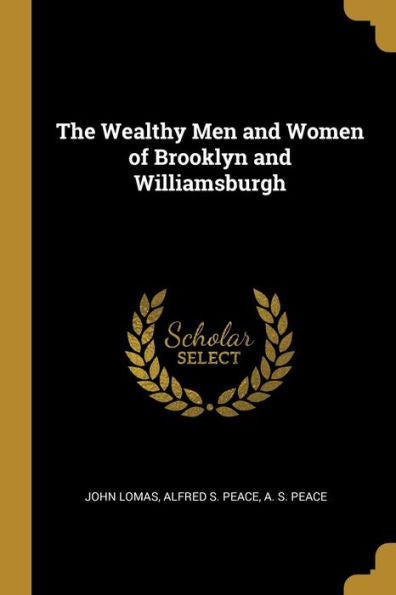 The Wealthy Men And Women Of Brooklyn And Williamsburgh