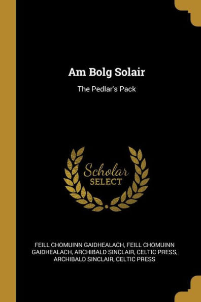 Am Bolg Solair: The Pedlar's Pack (Scots Gaelic Edition)