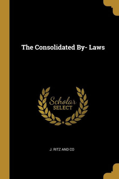 The Consolidated By- Laws
