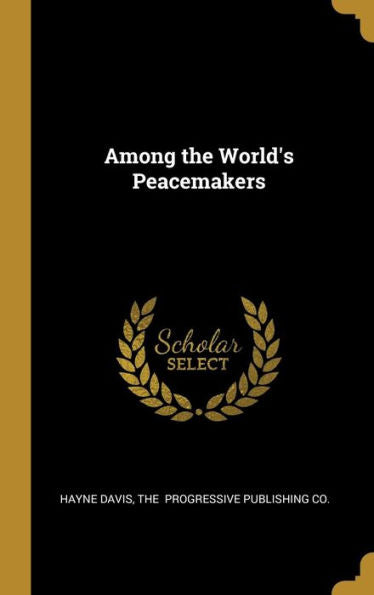 Among The World's Peacemakers