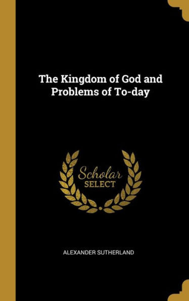 The Kingdom Of God And Problems Of To-Day