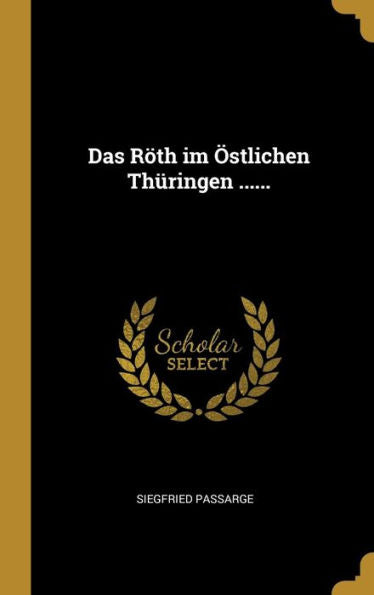 Das Röth Im Östlichen Thüringen ...... (German Edition)