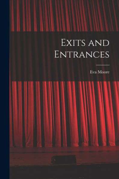 Exits And Entrances