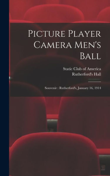 Picture Player Camera Men's Ball: Souvenir: Rutherford's, January 16, 1914