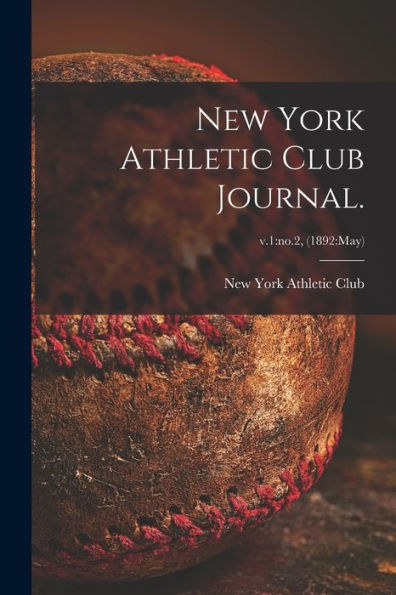 New York Athletic Club Journal.; V.1: No.2, (1892: May)