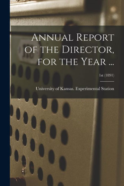 Annual Report Of The Director, For The Year ...; 1St (1891)