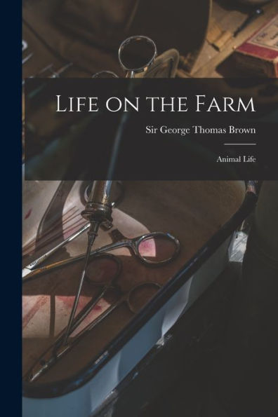 Life On The Farm; Animal Life