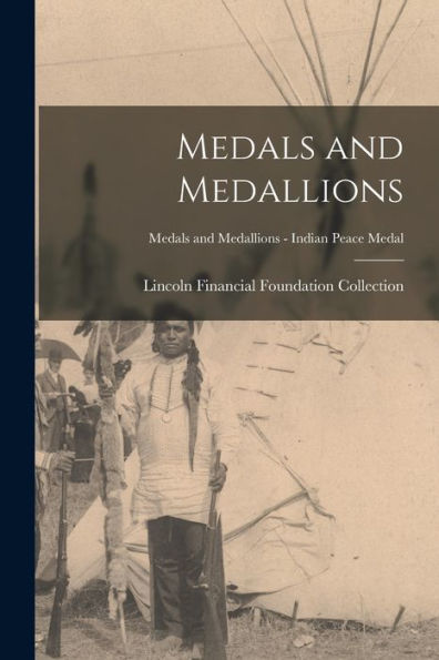 Medals And Medallions; Medals And Medallions - Indian Peace Medal