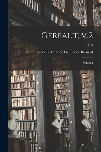 Gerfaut, V.2; Militona; V. 8