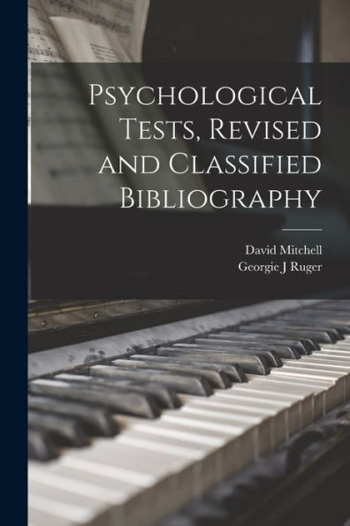Psychological Tests, Revised And Classified Bibliography