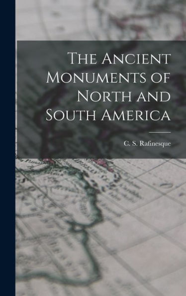The Ancient Monuments Of North And South America