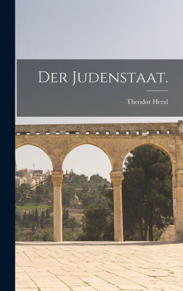 Der Judenstaat. (German Edition)