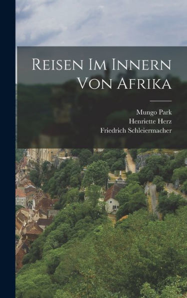 Reisen Im Innern Von Afrika (German Edition)