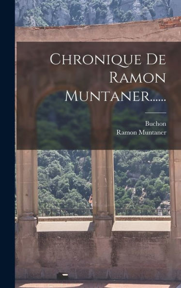 Chronique De Ramon Muntaner...... (French Edition)