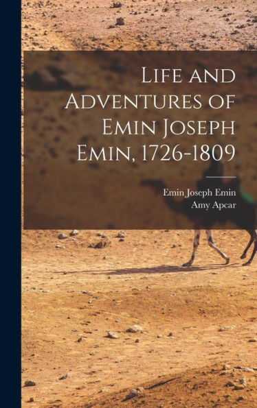 Life And Adventures Of Emin Joseph Emin, 1726-1809