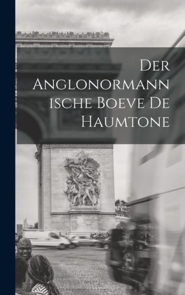 Der Anglonormannische Boeve De Haumtone (German Edition)