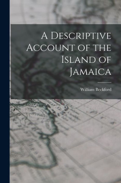A Descriptive Account Of The Island Of Jamaica
