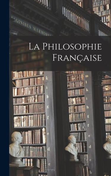 La Philosophie Française (French Edition) - 9781017166378