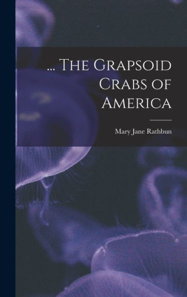 ... The Grapsoid Crabs Of America