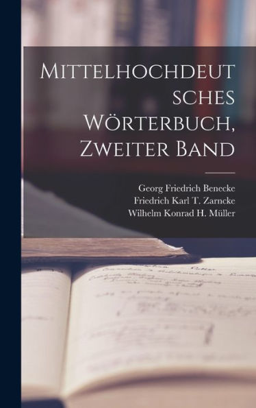 Mittelhochdeutsches Wörterbuch, Zweiter Band (German Edition)