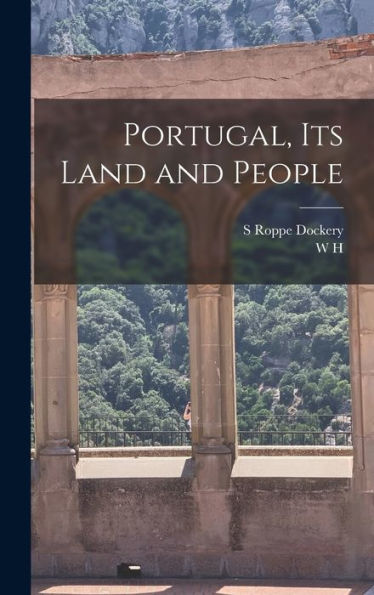 Portugal, Its Land And People - 9781017187298