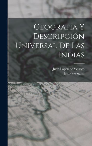 Geografía Y Descripción Universal De Las Indias (Spanish Edition) - 9781017189544