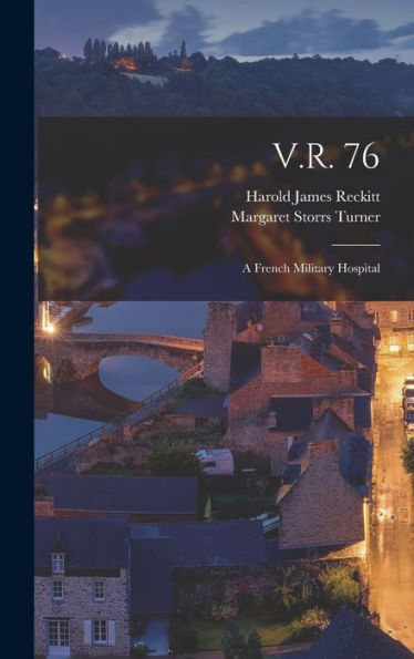 V.R. 76; A French Military Hospital - 9781017190861