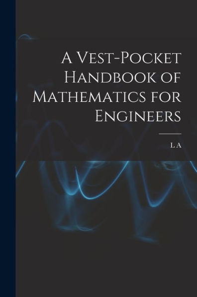 A Vest-Pocket Handbook Of Mathematics For Engineers - 9781017193084
