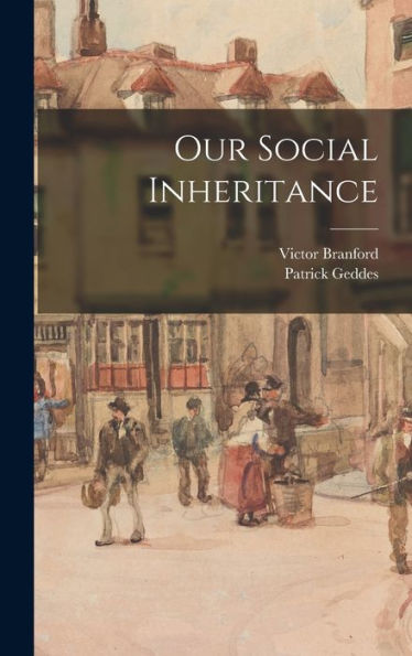 Our Social Inheritance - 9781017194302