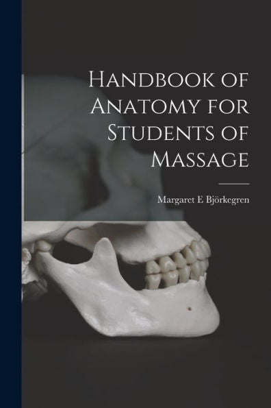 Handbook Of Anatomy For Students Of Massage - 9781017197570