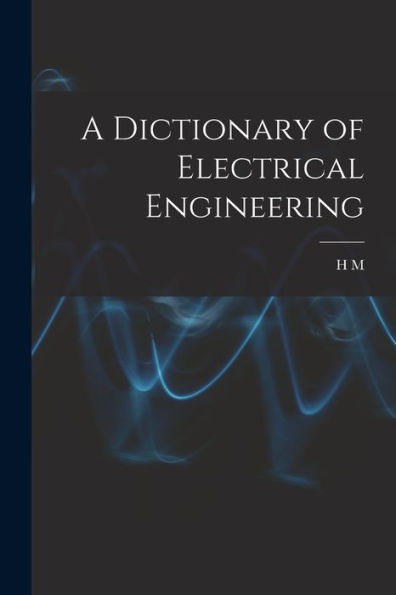 A Dictionary Of Electrical Engineering - 9781017200591