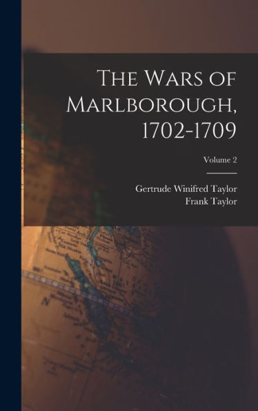 The Wars Of Marlborough, 1702-1709; Volume 2 - 9781017200713