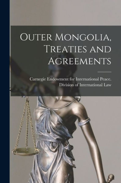 Outer Mongolia, Treaties And Agreements - 9781017201048